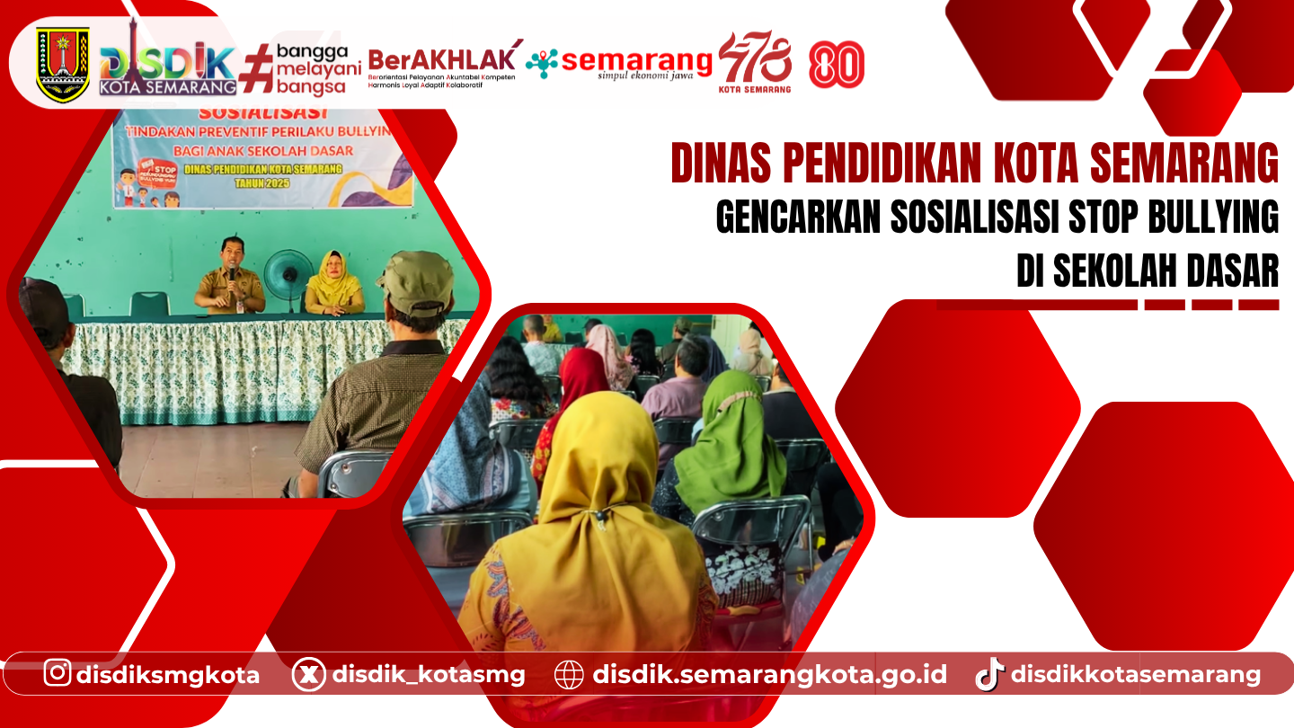 Dinas Pendidikan Kota Semarang Gencarkan Sosialisasi Stop Bullying di Sekolah Dasar